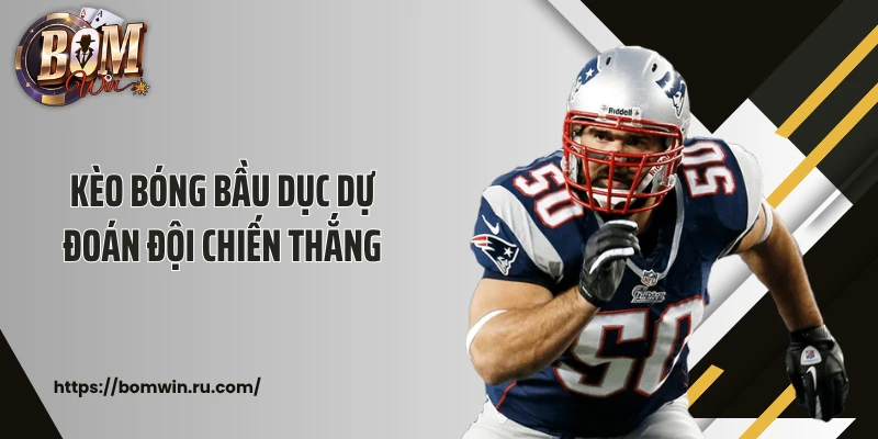 Kèo bóng bầu dục dự đoán đội chiến thắng